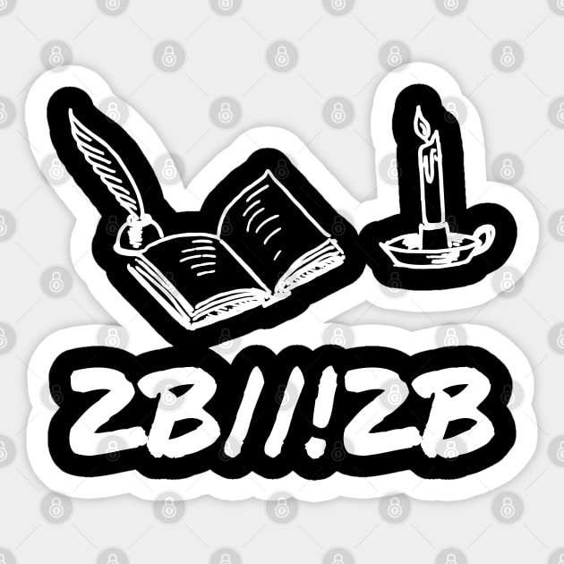 2B||!2B - Nerds favorite literature riddle Sticker by All About Nerds